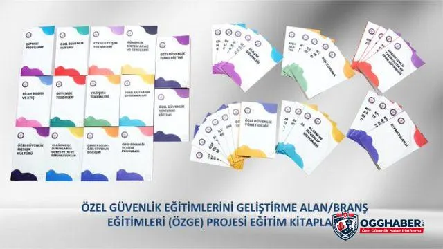 Özel Güvenlik Eğitimlerinde Yeni Dönem ÖZGE Projesi Eğitim Kitapları Tanıtıldı