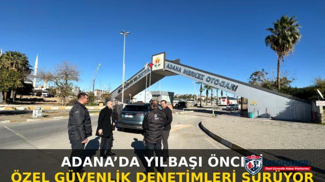 Adana’da Yılbaşı Öncesi Özel Güvenlik Denetimleri Sürüyor