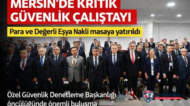 Mersin’de Para ve Değerli Eşya Nakli Çalıştayı Başladı