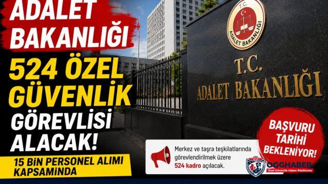 Adalet Bakanlığı 524 Özel Güvenlik Görevlisi Alımı Yapacak! Başvurular İçin Geri Sayım Başladı