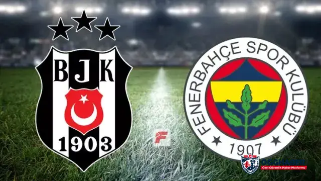 Beşiktaş Fenerbahçe maçı - CANLI İZLE  Derbi saat kaçta? BJK - FB maçı hangi kanalda?