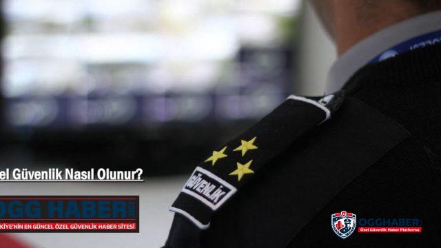 Özel Güvenlik Nasıl Olunur?